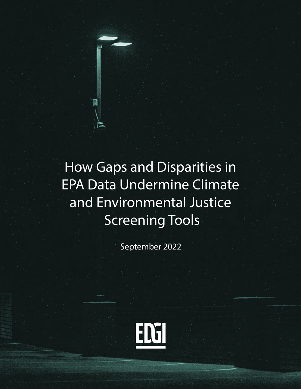 How Gaps and Disparities in EPA Data Undermine Climate and Environmental Justice Screening Tools